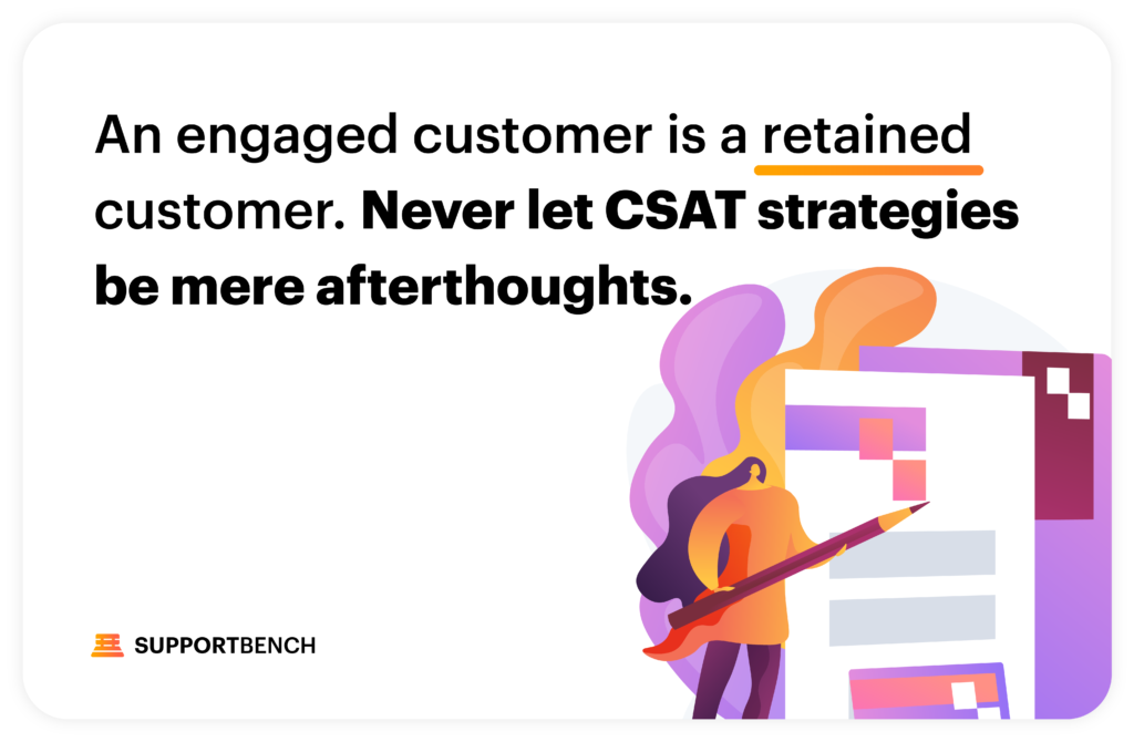 Supportbench: Transforming Customer Feedback: The Key Tactics to Maximize CSAT Survey Impact   