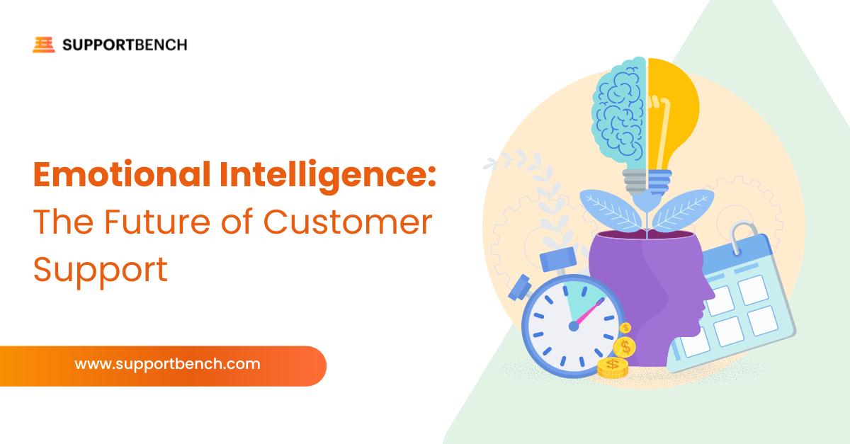 Why Emotional Intelligence is Key to Customer Support Success